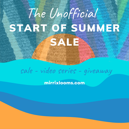 The Unofficial Start of Summer at Mirrix Looms