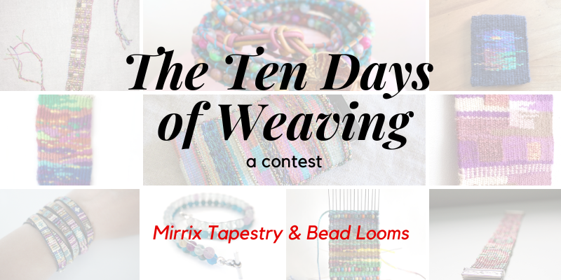 The Ten Days of Weaving: A Contest