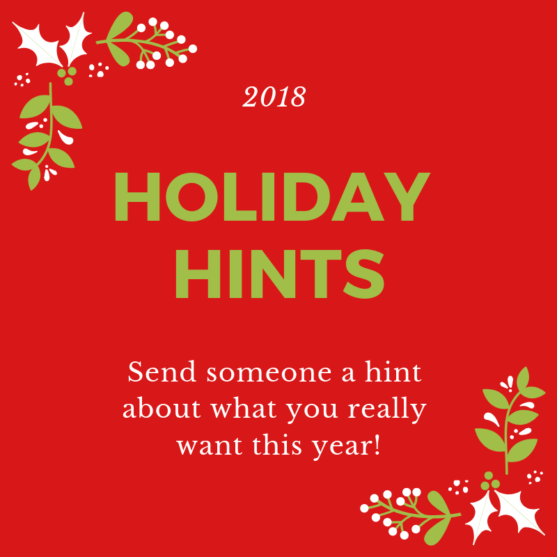 Holiday Hints Are Back!