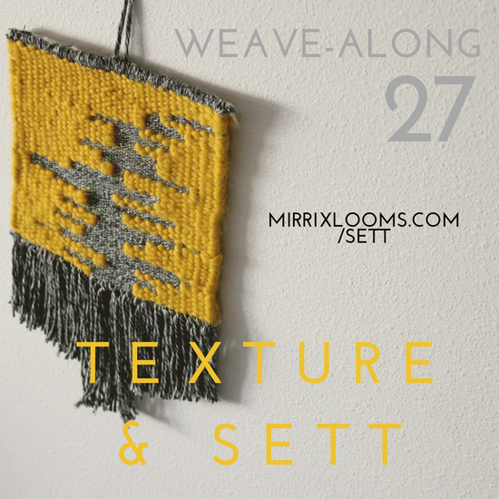 Weave-Along 27: Texture & Sett