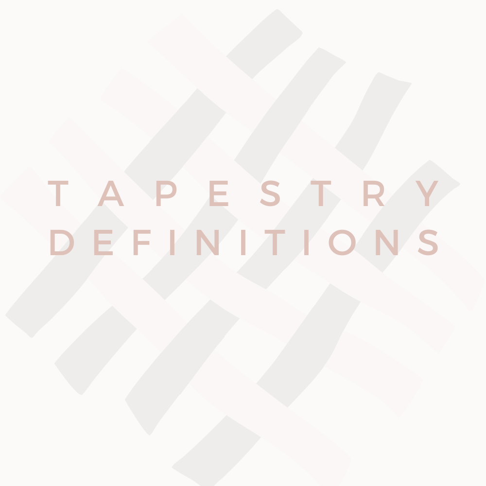 Tapestry Definitions