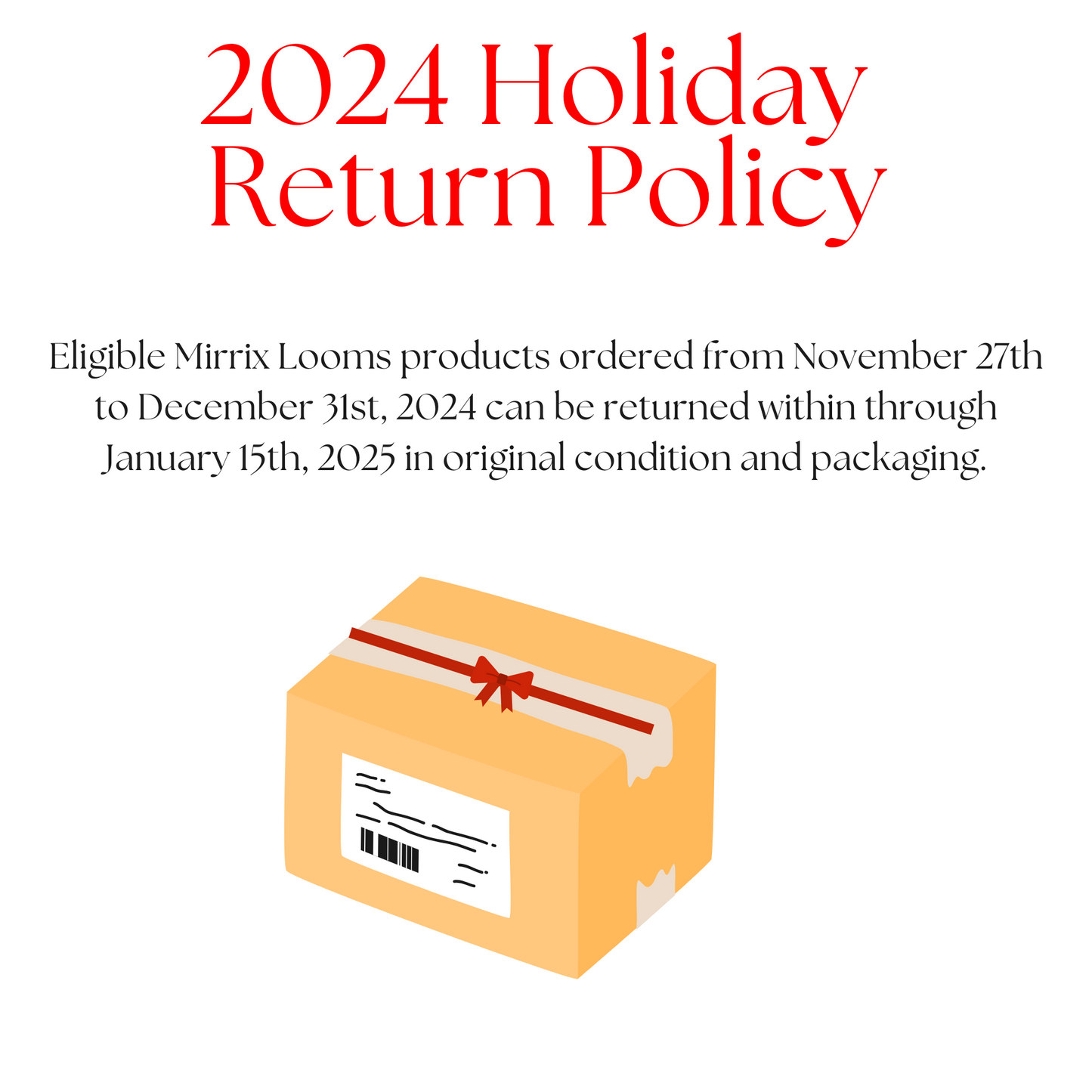 Mirrix Looms Holiday 2024 Return Policy