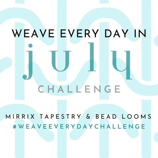 Weave Every Day in July Challenge
