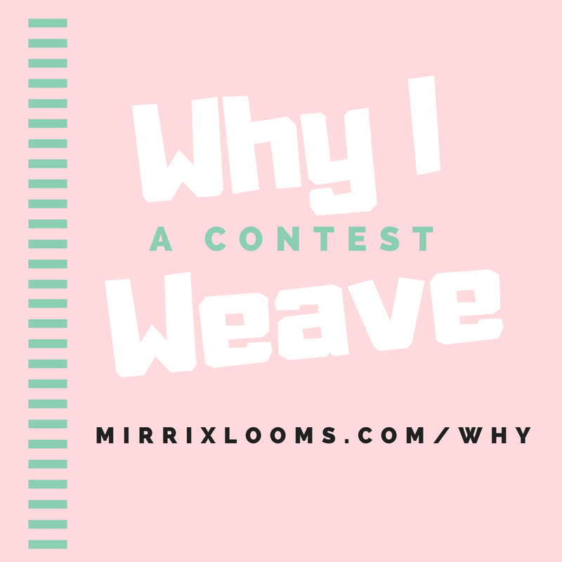 Why I Weave: A Contest