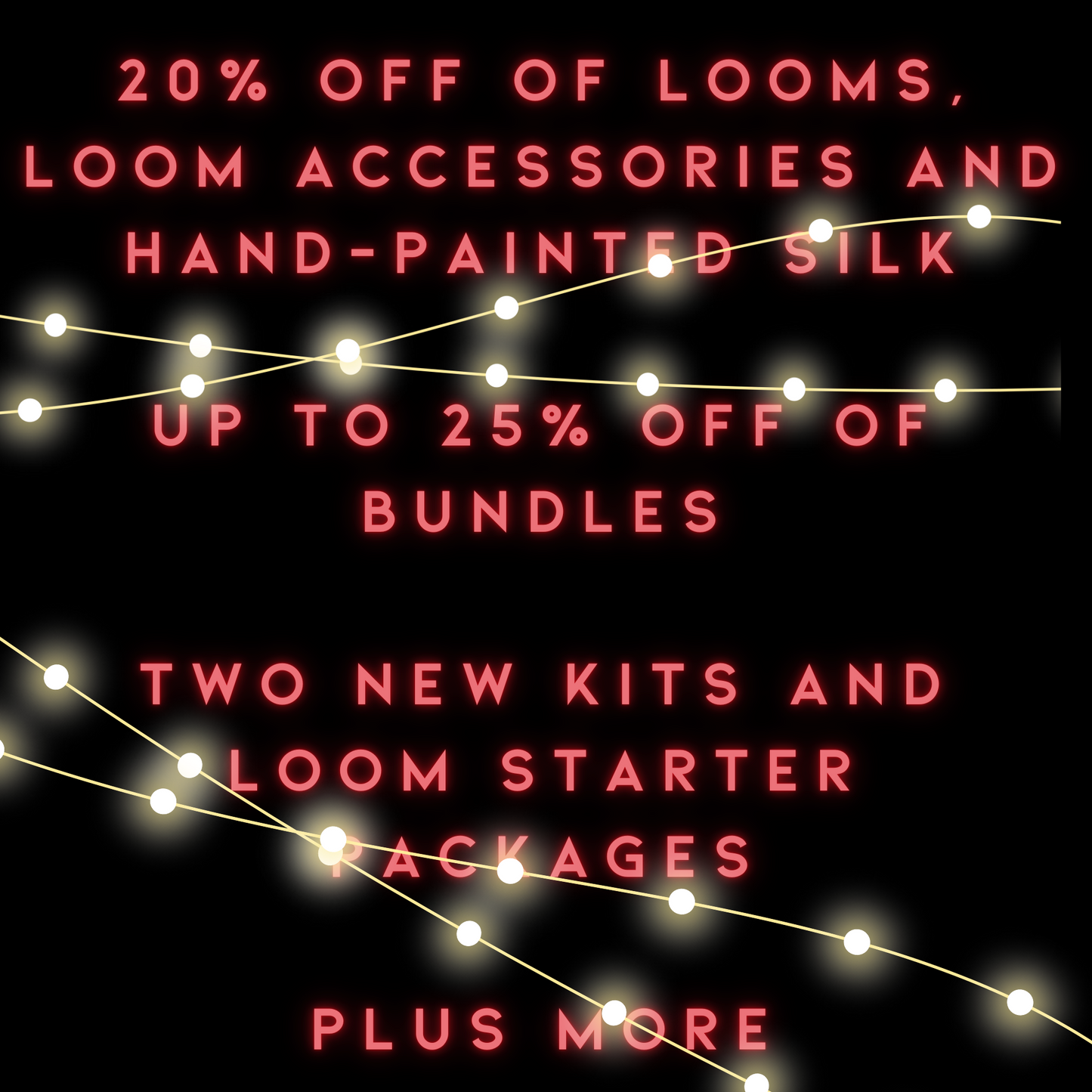 the big sale: 20% off of looms, loom accessories and hand-painted silk 