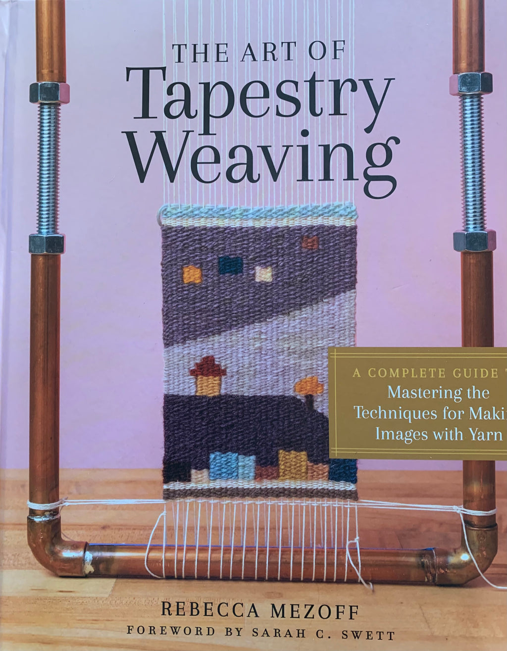 The Art of Tapestry Weaving : A Complete Guide to Mastering the Techn –  Mirrix Looms